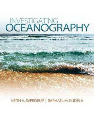 Investigating Oceanography de Keith A. Sverdrup