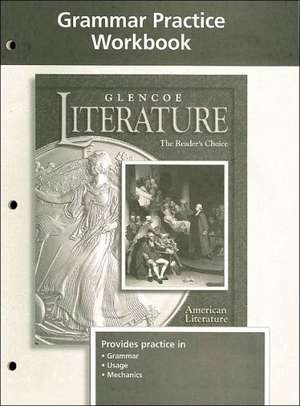 Glencoe Literature American Literature Grammar Practice Workbook: The Reader's Choice de McGraw-Hill Education