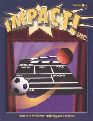 Impact! Inc.: Sports and Entertainment Marketing