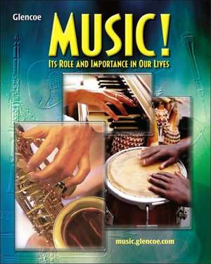 Music!: Its Role and Importance in Our Lives de McGraw-Hill Education