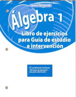 Algebra 1, Spanish Study Guide and Intervention Workbook: In Graphic Novel de McGraw-Hill Education