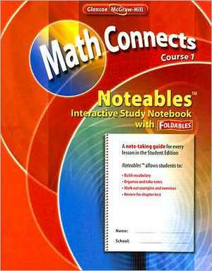 Math Connects: Concepts, Skills, and Problem Solving, Course 1, Noteables: Interactive Study Notebook with Foldables de McGraw Hill