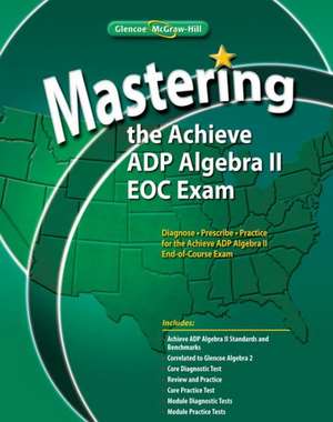 Mastering the Achieve Adp Algebra II Eoc Exam: Noteables Interactive Study Notebook with Foldables de McGraw-Hill Education