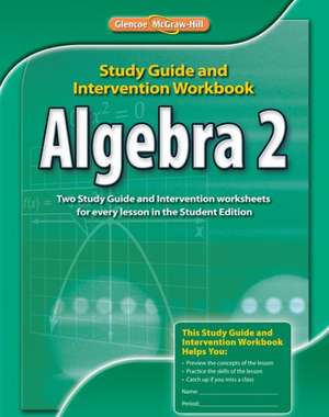 Algebra 2, Study Guide & Intervention Workbook de McGraw-Hill