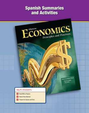 Economics: Principles and Practices, Spanish Summaries and Activities de McGraw Hill