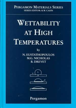 Wettability at High Temperatures de N. Eustathopoulos