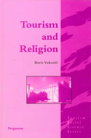 Tourism and Religion de Boris Vukonic