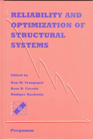 Reliability and Optimization of Structural Systems de D.M. Frangopol