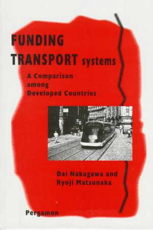 Funding Transport Systems – A Comparison among Developed Countries de Dai Nakagawa