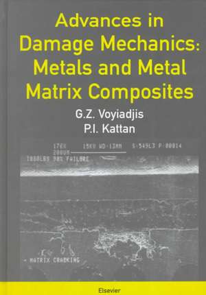 Advances in Damage Mechanics: Metals and Metal Matrix Composites de George Z. Voyiadjis