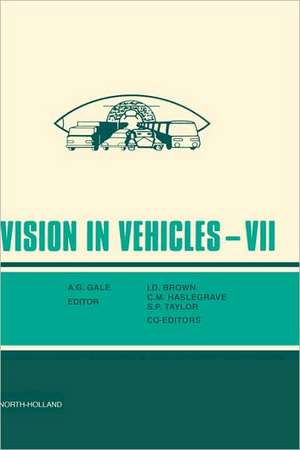 Vision in Vehicles VII de I.D. Brown