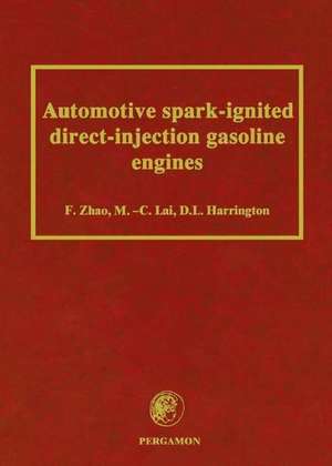 Automotive Spark-Ignited Direct-Injection Gasoline Engines de F. Zhao