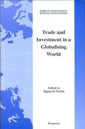 Trade and Investment in a Globalising World – Essays in Honour of H. Peter Gray de Rajneesh Narula