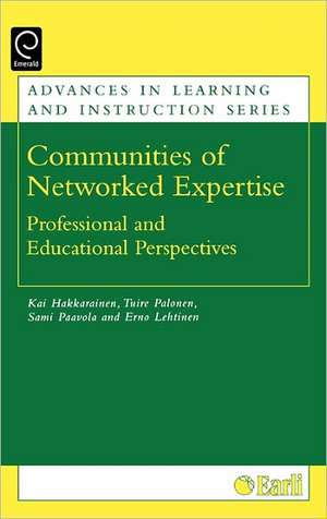 Communities of Networked Expertise – Professional and Educational Perspectives de Kai P. J. Hakkarainen