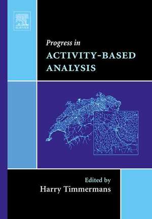 Progress in Activity–Based Analysis de Harry Timmermans