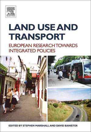 Land Use and Transport – European Perspectives on Integrated Policies de Stephen Marshall