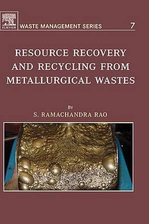 Resource Recovery and Recycling from Metallurgical Wastes de S.R. Ramachandra Rao