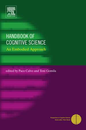 Handbook of Cognitive Science: An Embodied Approach de Paco Calvo