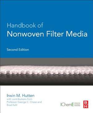 Handbook of Nonwoven Filter Media de Irwin M. Hutten