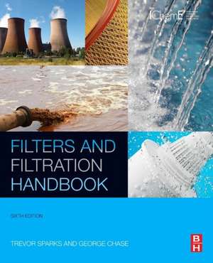 Filters and Filtration Handbook de Trevor Sparks