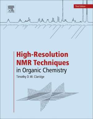 High-Resolution NMR Techniques in Organic Chemistry de Timothy D.W. Claridge