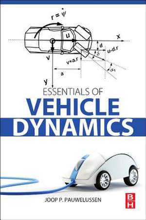 Essentials of Vehicle Dynamics de Joop P. Pauwelussen