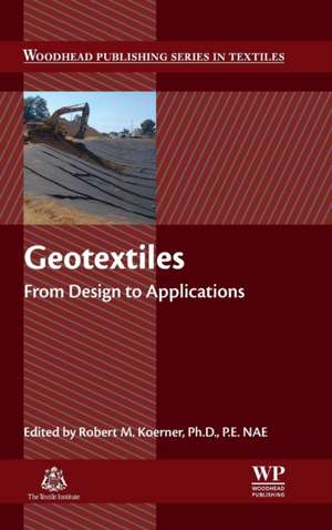 Geotextiles: From Design to Applications de Robert Koerner