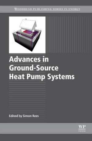 Advances in Ground-Source Heat Pump Systems de Simon Rees