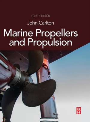 Marine Propellers and Propulsion de John Carlton