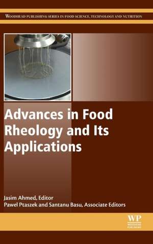 Advances in Food Rheology and Its Applications de Jasim Ahmed