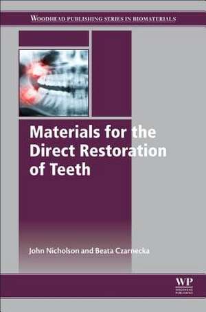 Materials for the Direct Restoration of Teeth de John Nicholson