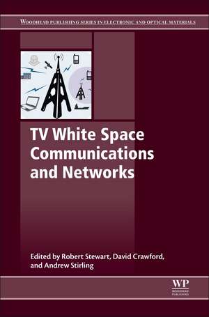 TV White Space Communications and Networks de Robert Stewart