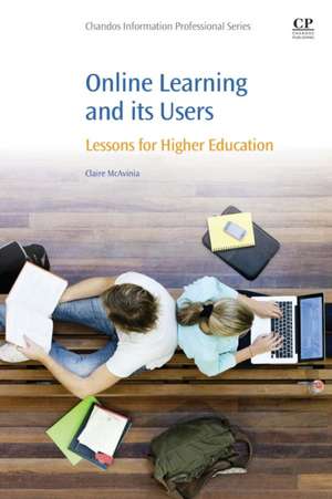 Online Learning and its Users: Lessons for Higher Education de Claire McAvinia