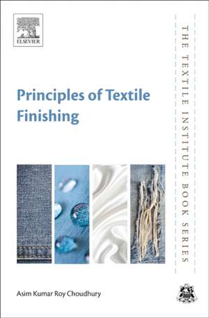 Principles of Textile Finishing de Asim Kumar Roy Choudhury