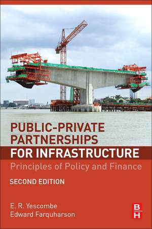 Public-Private Partnerships for Infrastructure: Principles of Policy and Finance de E. R. Yescombe