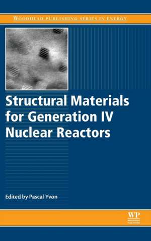 Structural Materials for Generation IV Nuclear Reactors de Pascal Yvon