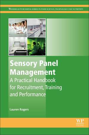 Sensory Panel Management: A Practical Handbook for Recruitment, Training and Performance de Lauren Rogers