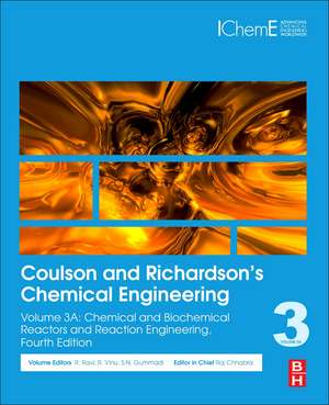 Coulson and Richardson’s Chemical Engineering: Volume 3A: Chemical and Biochemical Reactors and Reaction Engineering de R. Ravi