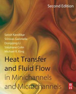 Heat Transfer and Fluid Flow in Minichannels and Microchannels de Satish Kandlikar