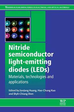 Nitride Semiconductor Light-Emitting Diodes (LEDs): Materials, Technologies and Applications de Jian-Jang Huang