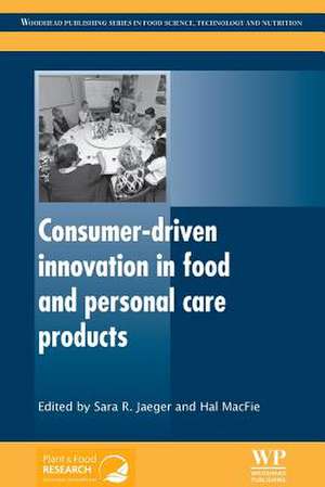 Consumer-Driven Innovation in Food and Personal Care Products de S R Jaeger