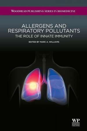 Allergens and Respiratory Pollutants: The Role of Innate Immunity de Marc A. Williams