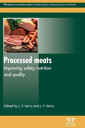 Processed Meats: Improving Safety, Nutrition and Quality de Joseph P. Kerry