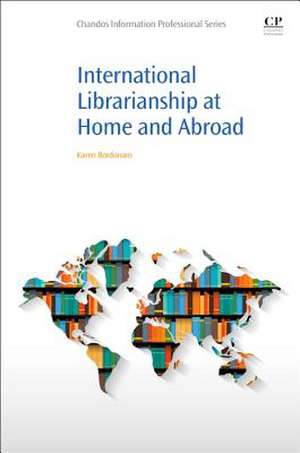 International Librarianship at Home and Abroad de Karen Bordonaro