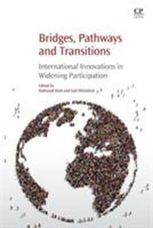 Bridges, Pathways and Transitions: International Innovations in Widening Participation de Mahsood Shah