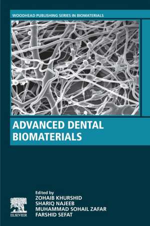 Advanced Dental Biomaterials de Zohaib Khurshid