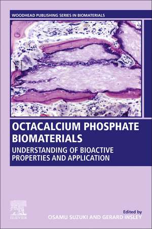 Octacalcium Phosphate Biomaterials: Understanding of Bioactive Properties and Application de Gerard Insley