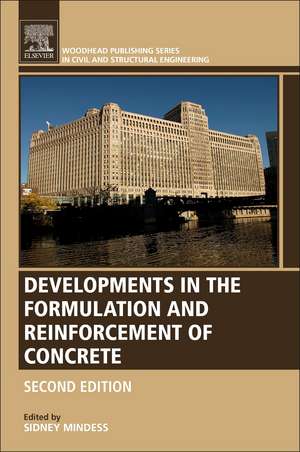 Developments in the Formulation and Reinforcement of Concrete de Sidney Mindess