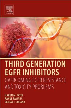 Third Generation EGFR Inhibitors: Overcoming EGFR Resistance and Toxicity Problems de Harun M. Patel