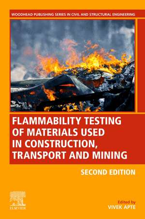 Flammability Testing of Materials Used in Construction, Transport, and Mining de Vivek Apte